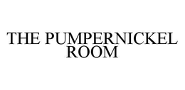 THE PUMPERNICKEL ROOM trademark