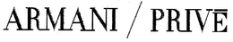 ARMANI/PRIVE trademark