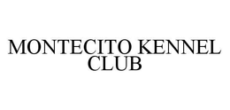 MONTECITO KENNEL CLUB trademark