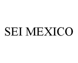 SEI MEXICO trademark