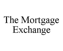 THE MORTGAGE EXCHANGE trademark