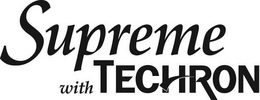 SUPREME WITH TECHRON trademark