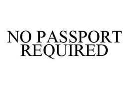 NO PASSPORT REQUIRED trademark
