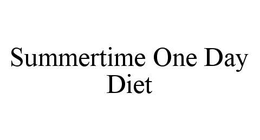 SUMMERTIME ONE DAY DIET trademark