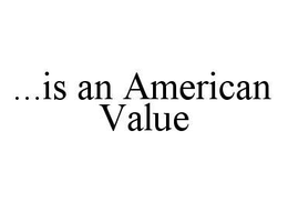 ...IS AN AMERICAN VALUE trademark