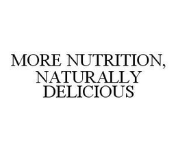 MORE NUTRITION, NATURALLY DELICIOUS trademark