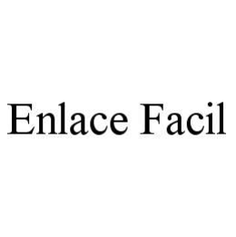 ENLACE FACIL trademark