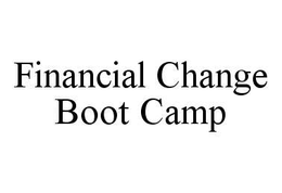 FINANCIAL CHANGE BOOT CAMP trademark