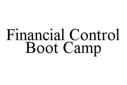 FINANCIAL CONTROL BOOT CAMP trademark