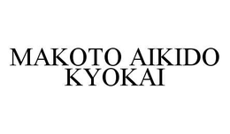MAKOTO AIKIDO KYOKAI trademark
