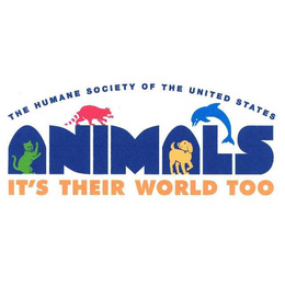 THE HUMANE SOCIETY OF THE UNITED STATES ANIMALS IT'S THEIR WORLD TOO trademark