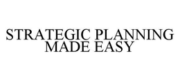 STRATEGIC PLANNING MADE EASY trademark