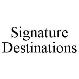 SIGNATURE DESTINATIONS trademark