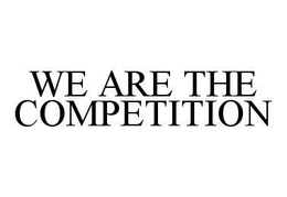 WE ARE THE COMPETITION trademark