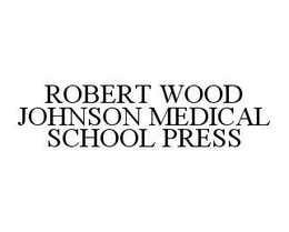 ROBERT WOOD JOHNSON MEDICAL SCHOOL PRESS trademark