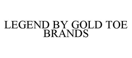 LEGEND BY GOLD TOE BRANDS trademark