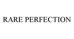 RARE PERFECTION trademark