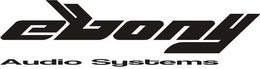 EBONY AUDIO SYSTEMS trademark