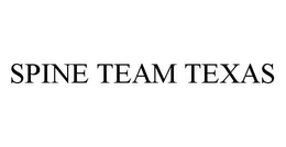 SPINE TEAM TEXAS trademark