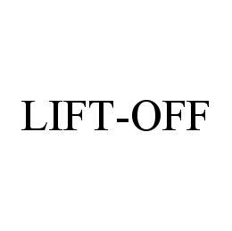 LIFT-OFF trademark