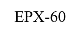 EPX-60 trademark