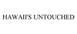 HAWAII'S UNTOUCHED trademark