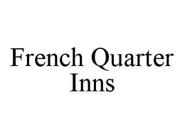 FRENCH QUARTER INNS trademark