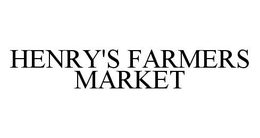 HENRY'S FARMERS MARKET trademark