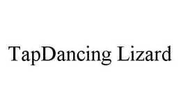 TAPDANCING LIZARD trademark