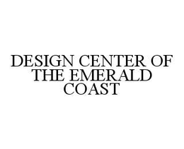 DESIGN CENTER OF THE EMERALD COAST trademark