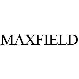 MAXFIELD trademark