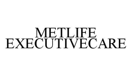 METLIFE EXECUTIVECARE trademark