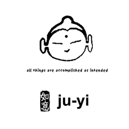 ALL THINGS ARE ACCOMPLISHED AS INTENDED JU-YI trademark