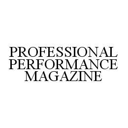 PROFESSIONAL PERFORMANCE MAGAZINE trademark