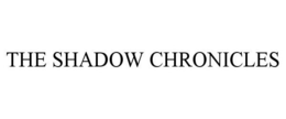 THE SHADOW CHRONICLES trademark