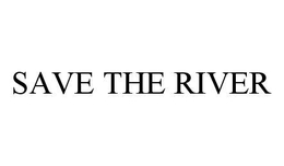 SAVE THE RIVER trademark