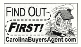 FIND OUT FIRST! CAROLINABUYERSAGENT.COM trademark