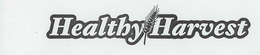 HEALTHY HARVEST trademark