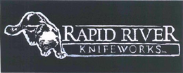 RAPID RIVER KNIFEWORKS INC trademark