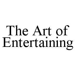 THE ART OF ENTERTAINING trademark