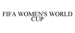 FIFA WOMEN'S WORLD CUP trademark