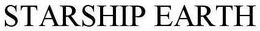 STARSHIP EARTH trademark