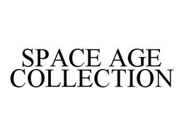 SPACE AGE COLLECTION trademark