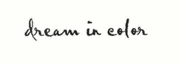 DREAM IN COLOR trademark
