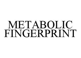 METABOLIC FINGERPRINT trademark