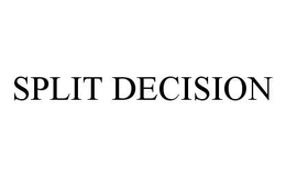 SPLIT DECISION trademark