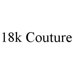 18K COUTURE trademark
