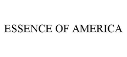 ESSENCE OF AMERICA trademark