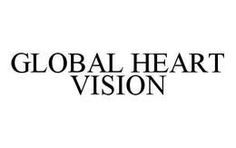GLOBAL HEART VISION trademark