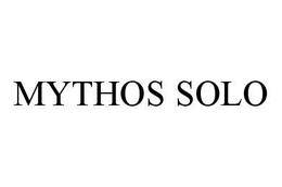 MYTHOS SOLO trademark
